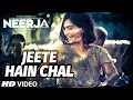  Jeete Hain Chal  HD Video Song  Neerja  Sonam Kapoor Prasoon Joshi  T-Series