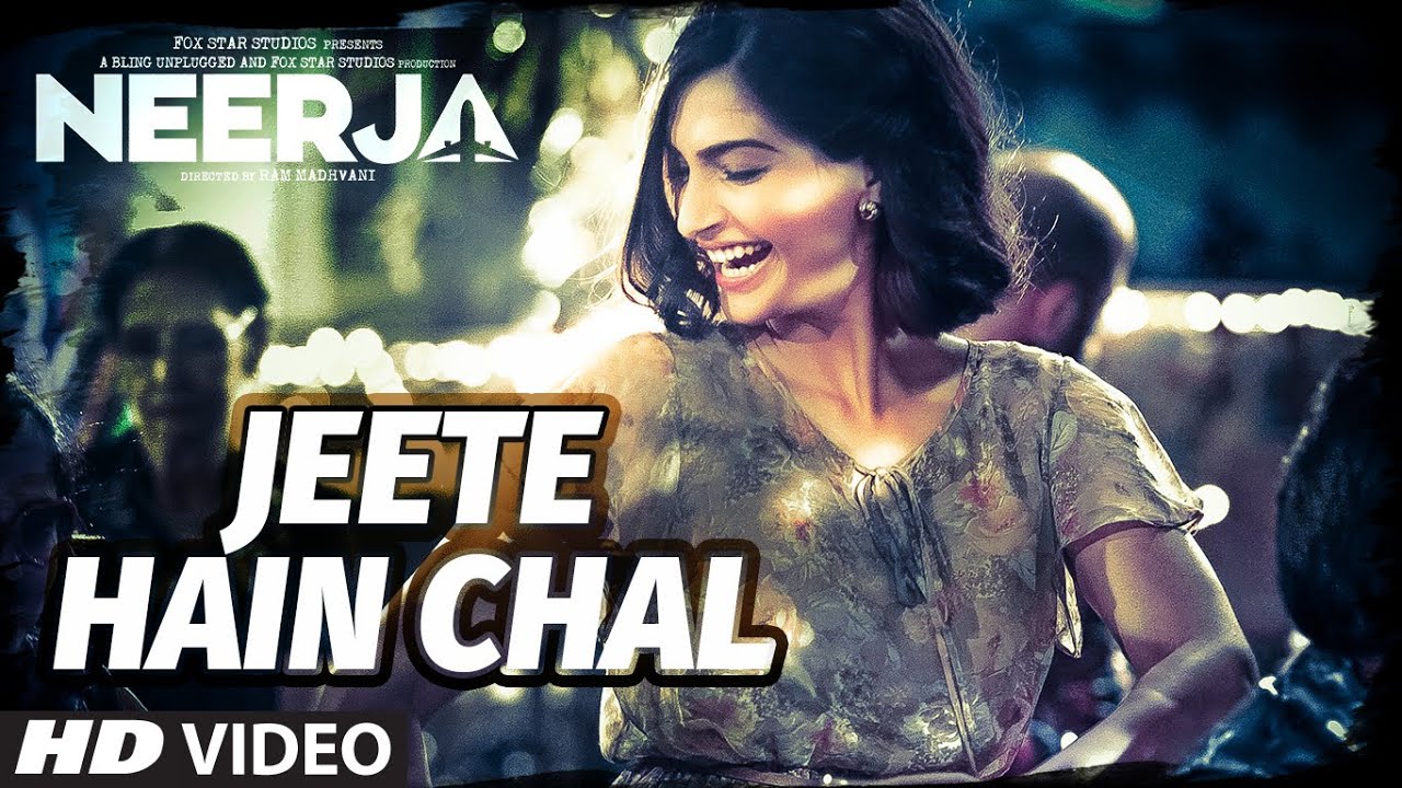 Jeete Hain Chal Lyrics  | Neerja | Sonam Kapoor, Shekhar Ravjiani | Kavita Seth | Vishal Khurana