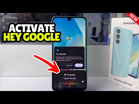 How to Activate 'Hey Google' Voice assistant Samsung Galaxy A16