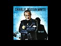 Charlie Musselwhite  - Rambler's Blues