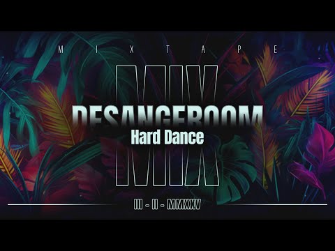 desangeROOM | #3 | February 2025 - Hard Dance mixed by #MAY8E aka #DESANGE