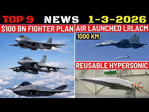 Indian Defence Updates : $100 Bn Fighter Plan, Rafale Code, Air-Launch LRLACM, Reusable Hypersonic