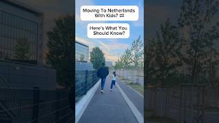 Coming To NL with Kids? 🇳🇱#netherlands #europe #shortsfeed #indianineu