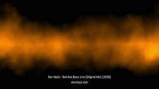 Dan Maze - Bad Ass Bass Line (Original Mix) (2000)