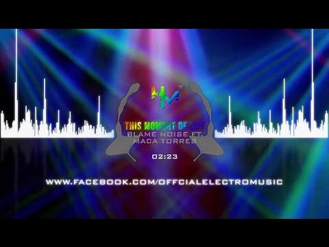 Blame Noise ft. Maca Torres - This Moment Of Life