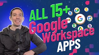 All 15+ Google Workspace apps explained under 7 minutes