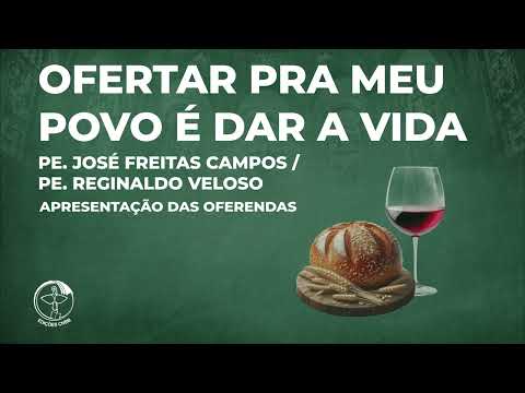 Ofertar Pra Meu Povo É Dar A Vida - CNBB