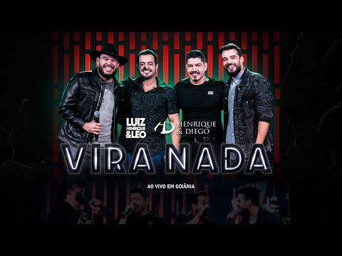 Vira Nada - Luiz Henrique & Léo part. Henrique & Diego