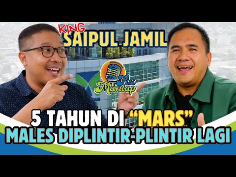 "KING" SAIPUL JAMIL : PULANG DARI MARS GUA OGAH DIPLINTIR-PLINTIR LAGI - PODCAST FIX MANTAP