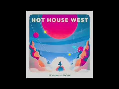 "Django in Orbit" (2018)– Hot House West