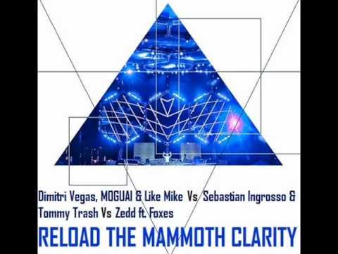 Dimitri Vegas & Like Mike Vs Sebastian Ingrosso Vs Zedd - Reload The Mammoth Clarity (Pixi Mashup)