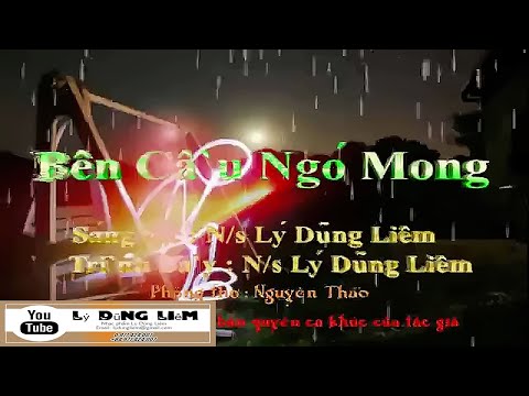 Bên cầu ngó mong - Lý Dũng Liêm