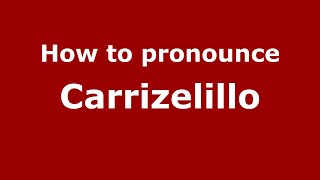 How to pronounce Carrizelillo