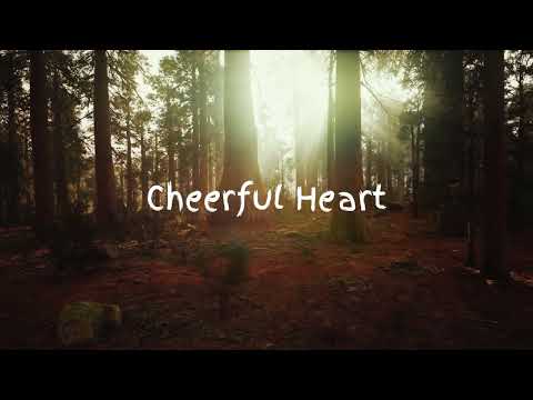 Cheerful Heart (Lyric Video)