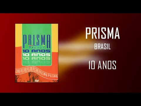 Prisma Brasil | 10 Anos | DVD Completo