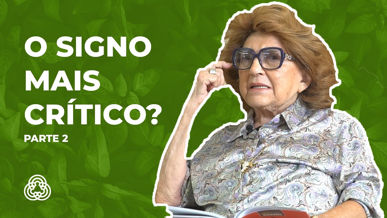 ♍ SIGNO DE VIRGEM | Os desafios e defeitos dos virginianos com Maria Eugênia de Castro | PARTE 2