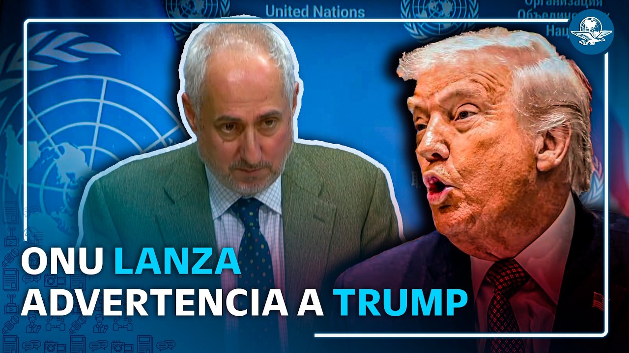 ONU advierte a Trump  atacar infraestructura civil sería una violación al derecho internacional