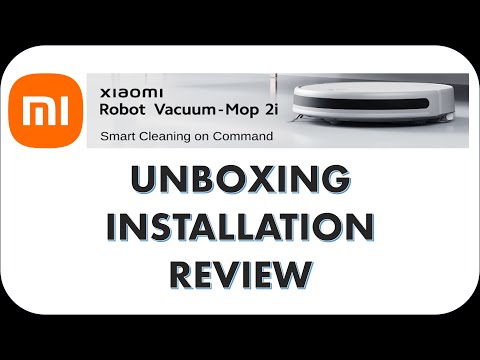 Xiaomi Robot Vacuum Mop 2i  - Unboxing, How to Install, Review