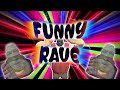 Xarlable Funny Rave Sweet Baby Raves Featuring DeeWaL Roughy MMaker Bacun Moralem Brubsby
