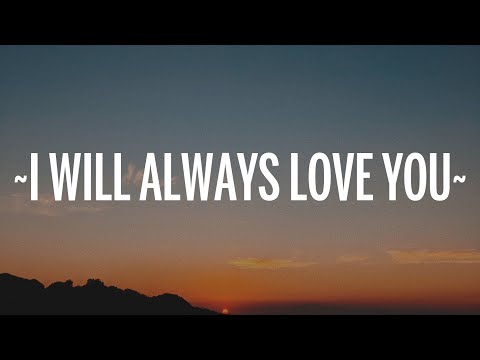 Whitney Houston - I Will Always Love You (Lyrics)