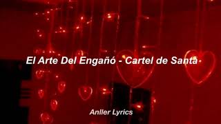 El Arte del Engaño - Cartel de Santa [Letra]