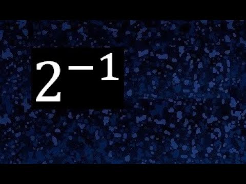 2 elevado a la menos 1 , 1 a la - 1