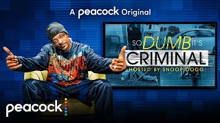 So Dumb It's Criminal | Official Trailer | Peacock Original