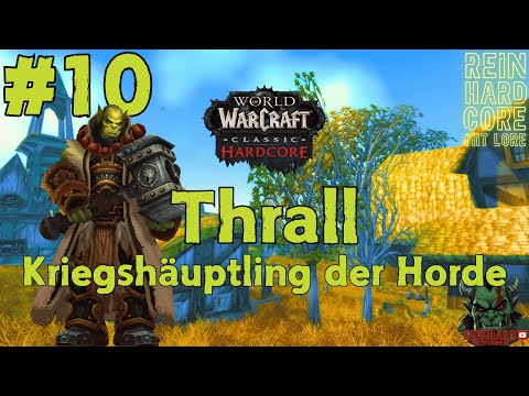Thrall: Kriegshäuptling der Horde | Reinhardcore mit Lore | World of Warcraft Classic HC Deutsch
