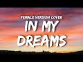 Female Version Cover In My Dreams Lyrics