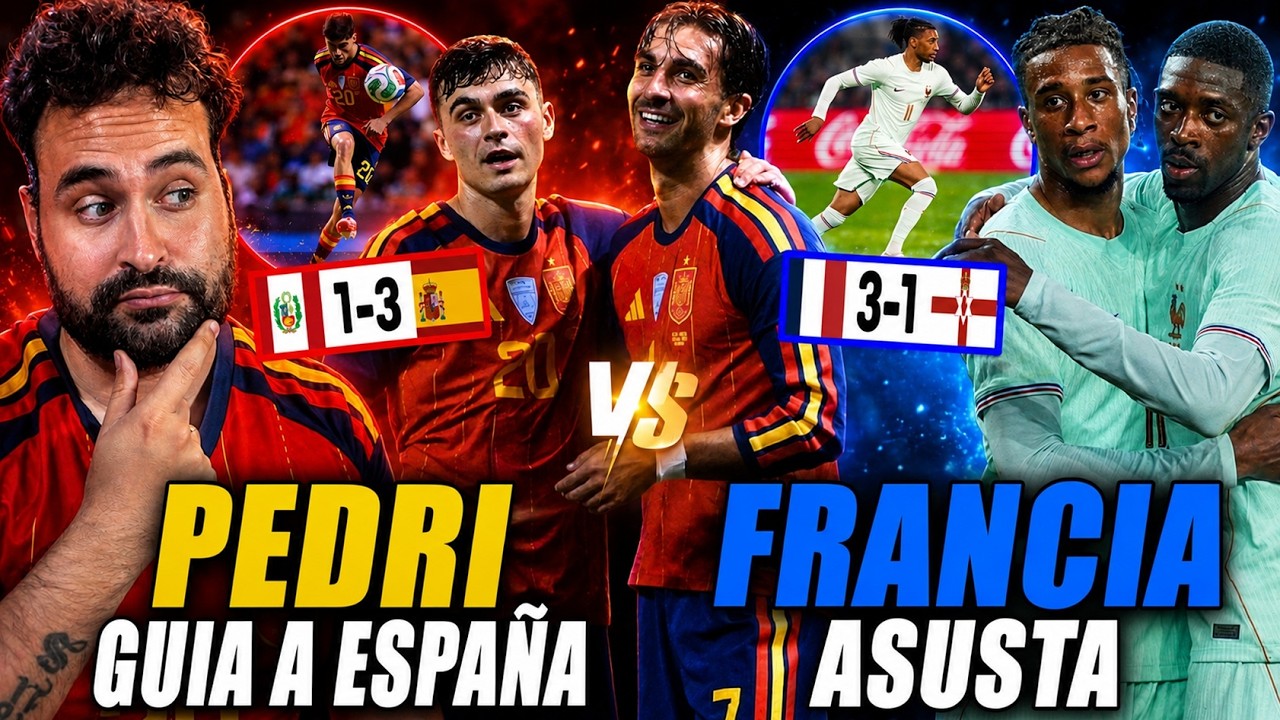 ESPAÑA GANA 1-3 a PERÚ con un GRAN PEDRI - FRANCIA ASUSTA con HAT-TRICK de OLISE antes del MUNDIAL
