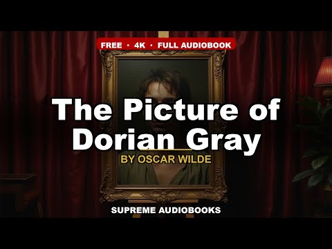 The Picture of Dorian Gray by Oscar Wilde — free full audiobook