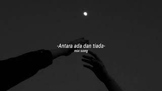 Download lagu antara ada dan tiada,Utopia(cover) - Gustian magrib mp3