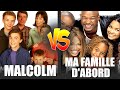 MALCOLM vs MA FAMILLE D'ABORD : Qui est le Meilleur ?