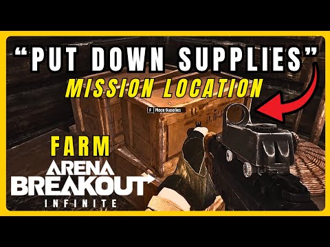 Where To Place Supplies - Arena Breakout: Infinite | Mission Guide Walkthrough