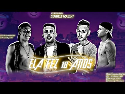 PODOSKI & NIEL FEAT. MC MAGRINHO E MC ROGÊ - ELA FEZ 18 ANOS - REMIX BREGA FUNK