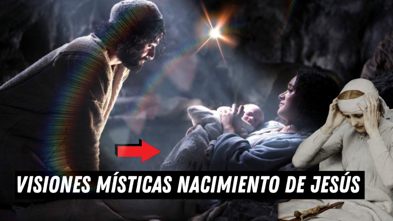 Visiones MÍSTICAS del Nacimiento de Jesús 🙏✝️ ESPECIAL NAVIDAD