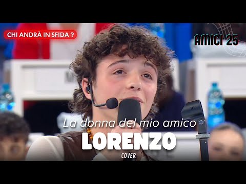 Lorenzo - La donna del mio amico - Amici 25 (Cover)