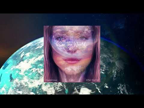 Equanimous, Kalibri, After the Fall - See the World