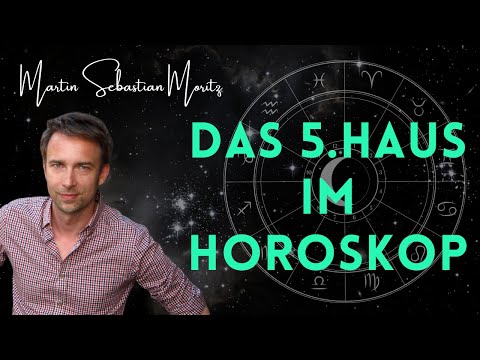 Das 5. Haus im Horoskop - Kinder, Selbstdarstellung und Kreativität