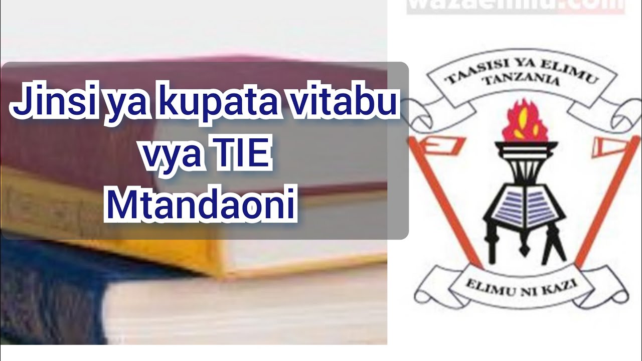jinsi ya Kapata vitabu vya TIE Mtandaoni kwa njia rahisi sanaa 2024