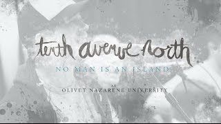 "No Man Is An Island" Tenth Avenue North - LIVE at Olivet Nazarene University