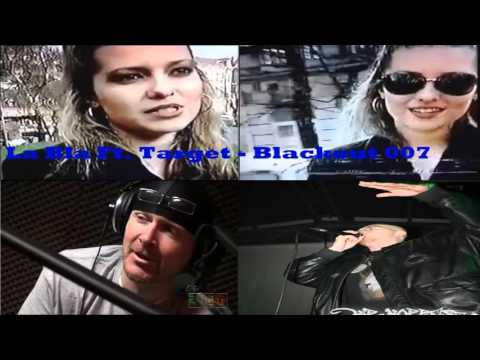 La Bla Ft.  Target   Blackout 007