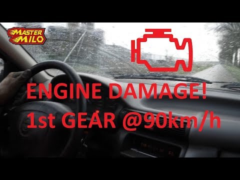 Shifting in 1st gear @ 90km/h -Engine damage!-