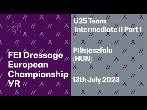 🔴 LIVE | U25 Team Intermediate II Part II - FEI Dressage European Championship for U25