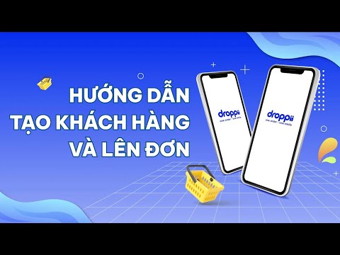 Hướng dẫn tạo khách hàng và lên đơn
