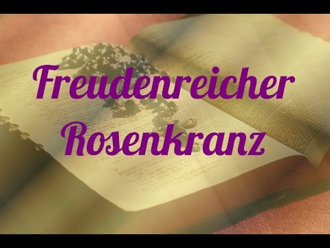 Freudenreicher Rosenkranz zum mitbeten