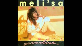 Video thumbnail of "Meli'sa Morgan - Fool's Paradise"