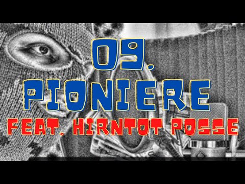09. Pioniere (Perverz Feat  Hirntot Posse (Blokkmonsta, Schwartz, Rako, Dr. Faustus)