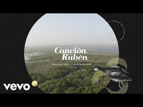 Canción Para Rubén (part. Rubén Blades) - Carlos Vives
