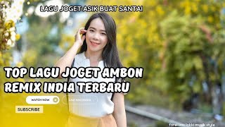 Download lagu LAGU JOGET AMBON TERBARU 2025 REMIX INDIA mp3